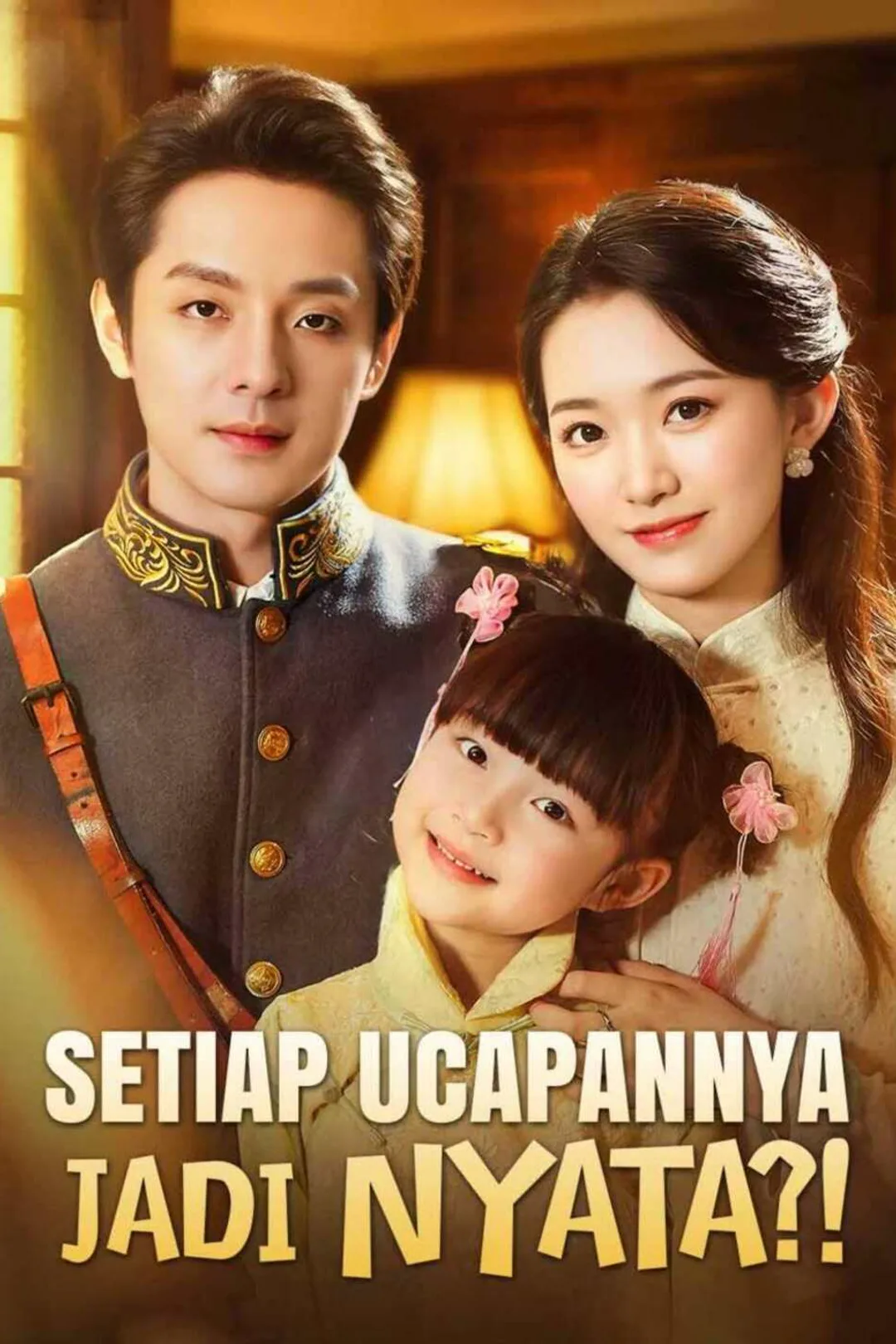 Poster Setiap Ucapannya Jadi Nyata?!
