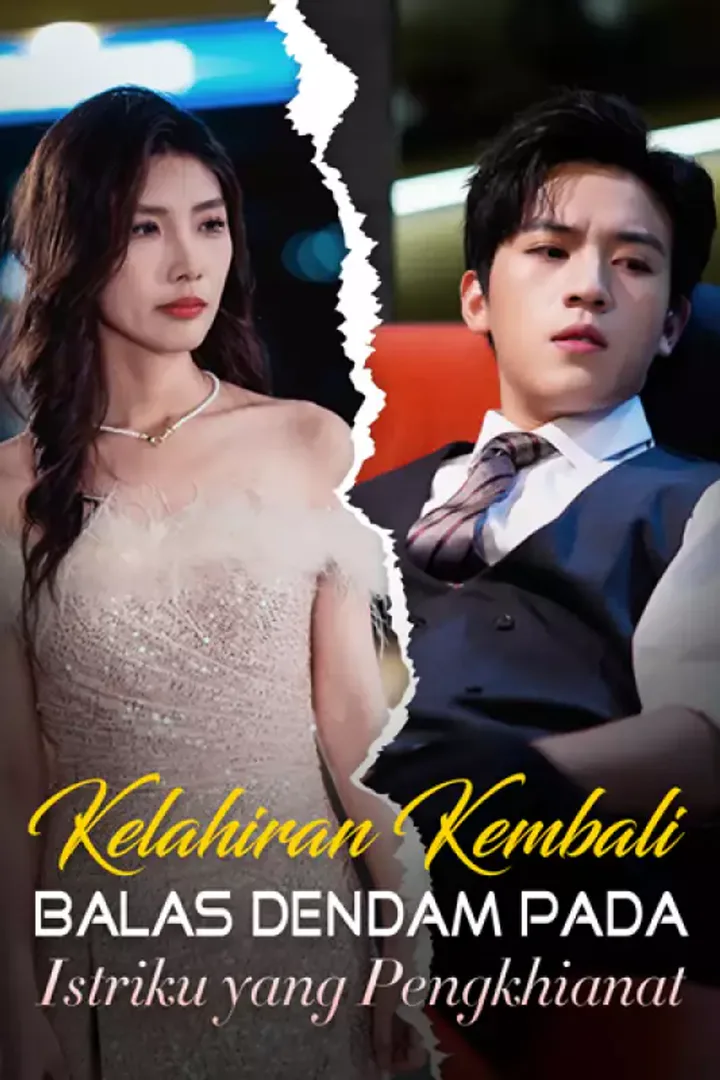 Poster Kelahiran Kembali: Balas Dendam pada Istriku yang Pengkhianat