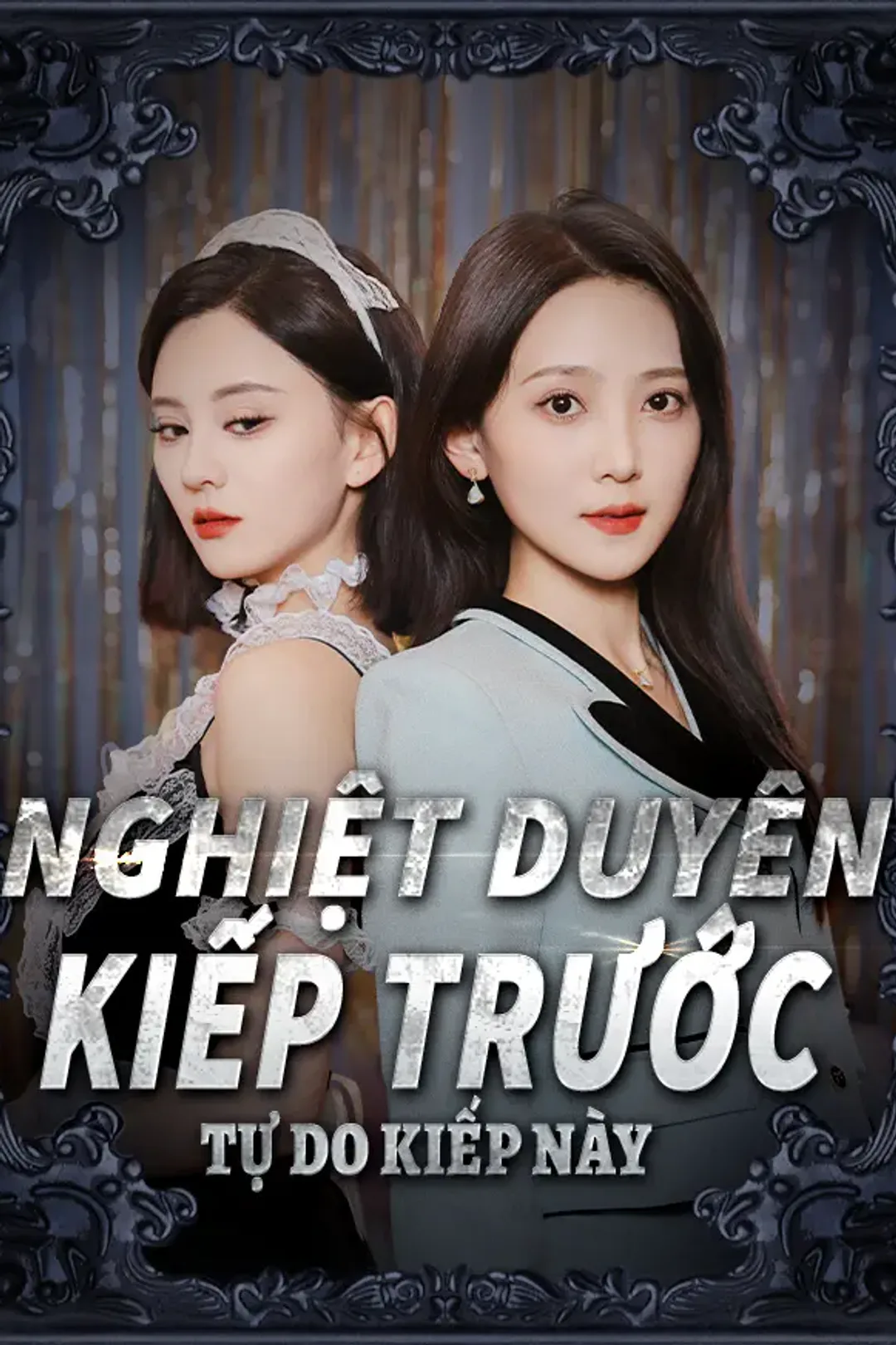 Poster phim Nghiệt Duyên Kiếp Trước Tự Do Kiếp Này