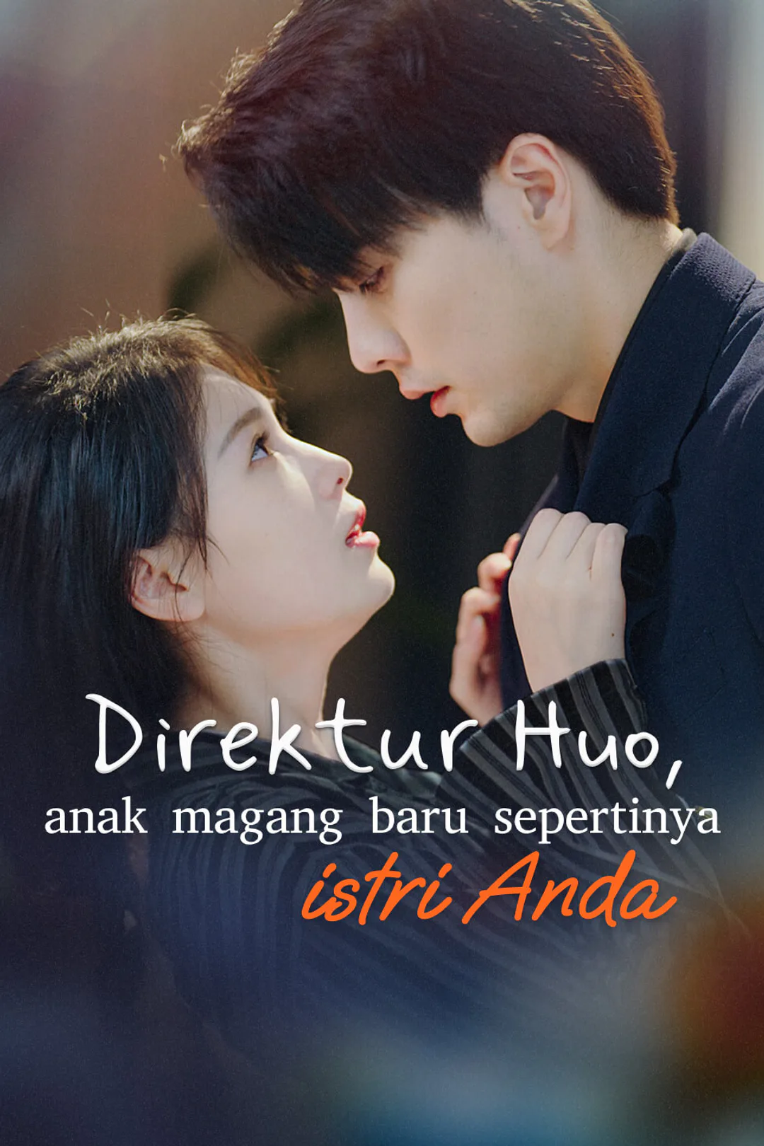 Poster Direktur Huo, anak magang baru sepertinya istri Anda