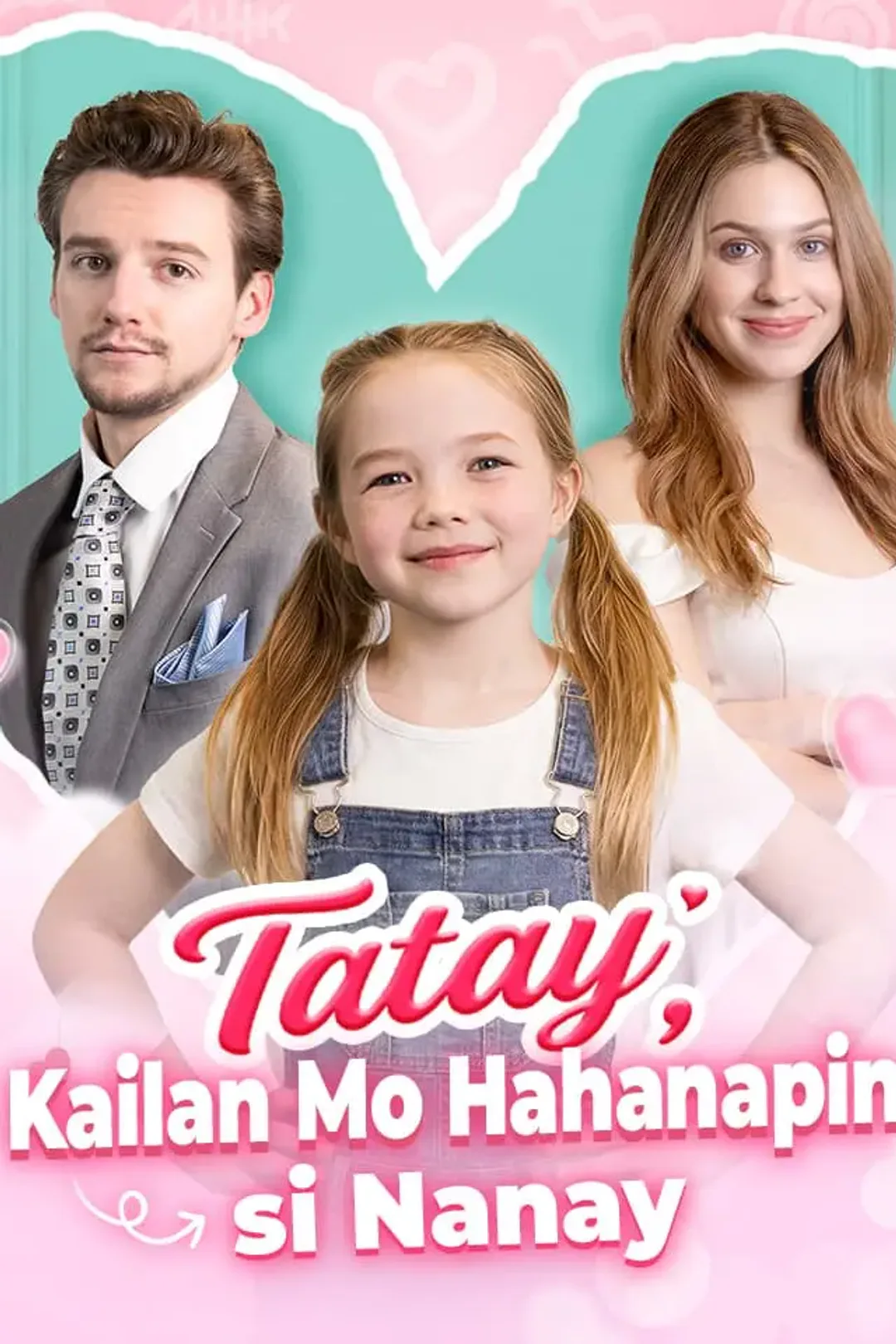 Poster ng Tatay, Kailan Mo Hahanapin si Nanay