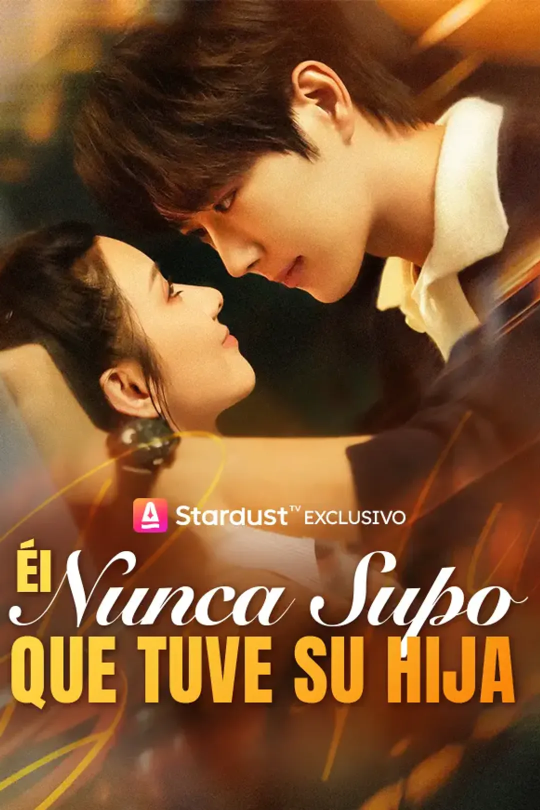 Póster de Él Nunca Supo que Tuve su Hija