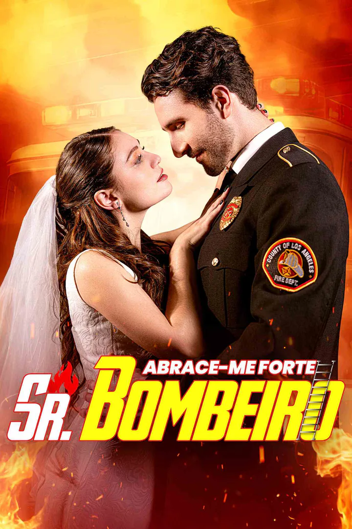 Pôster de Abrace-Me Forte, Sr. Bombeiro