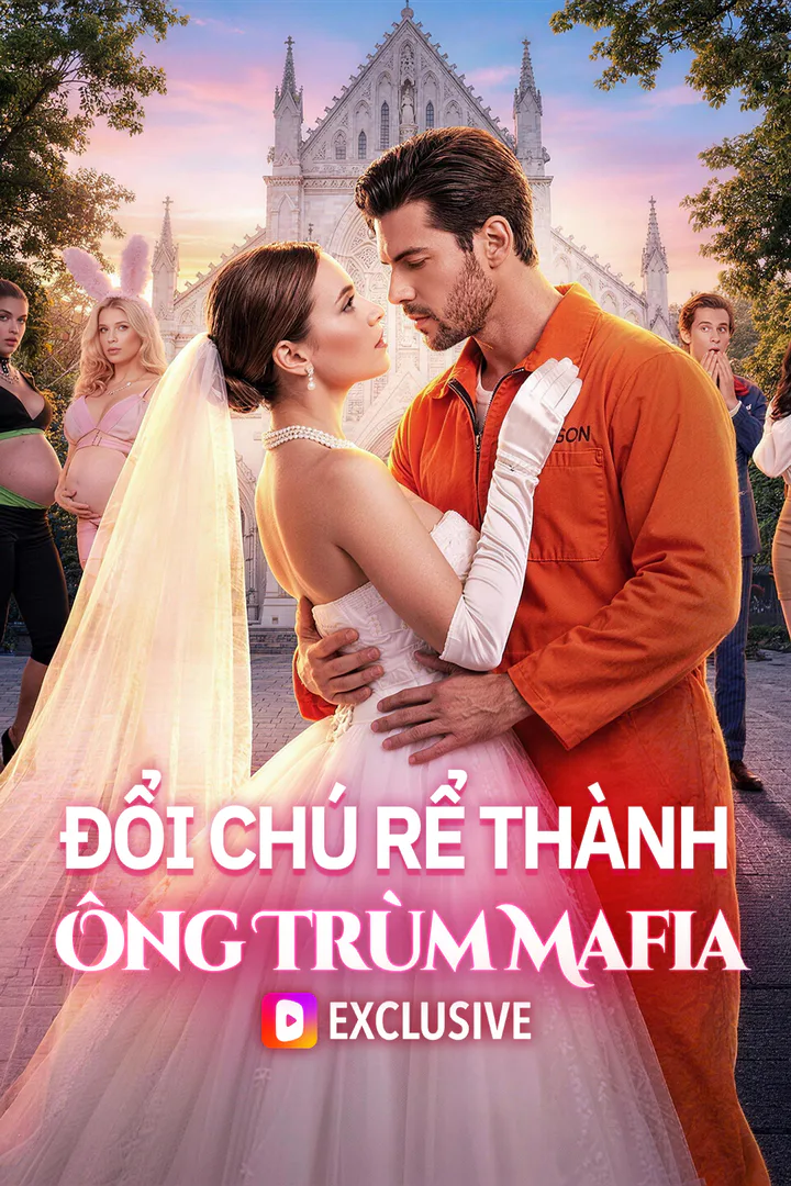 Poster phim Đổi Chú Rể Thành Ông Trùm Mafia