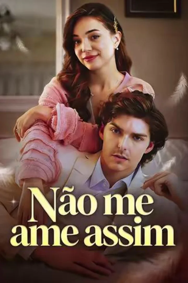 Pôster de Não me ame assim