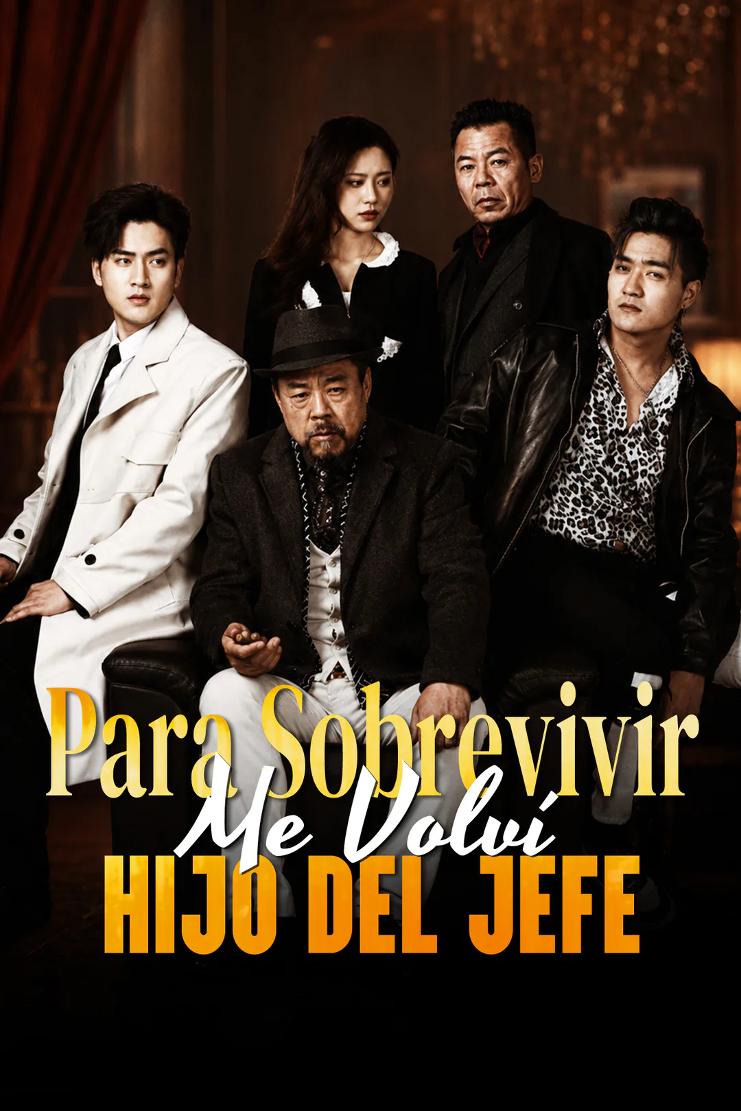 Póster de Para Sobrevivir, Me Volví Hijo del Jefe