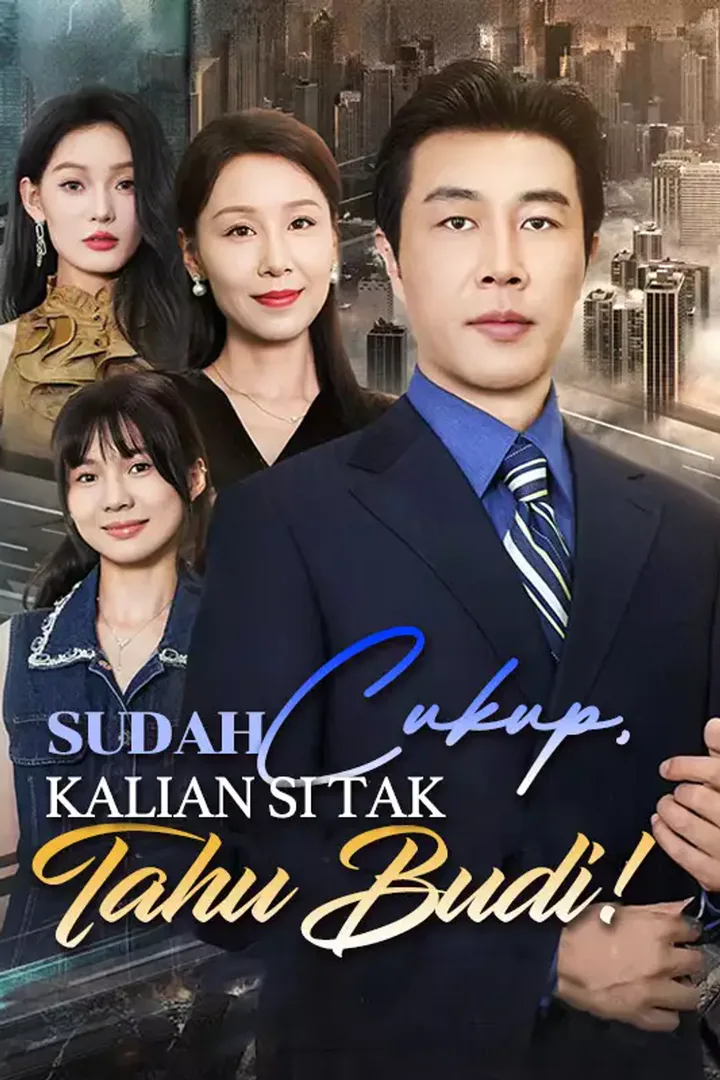 Poster [cc] Sudah Cukup, Kalian Si Tak Tahu Budi!