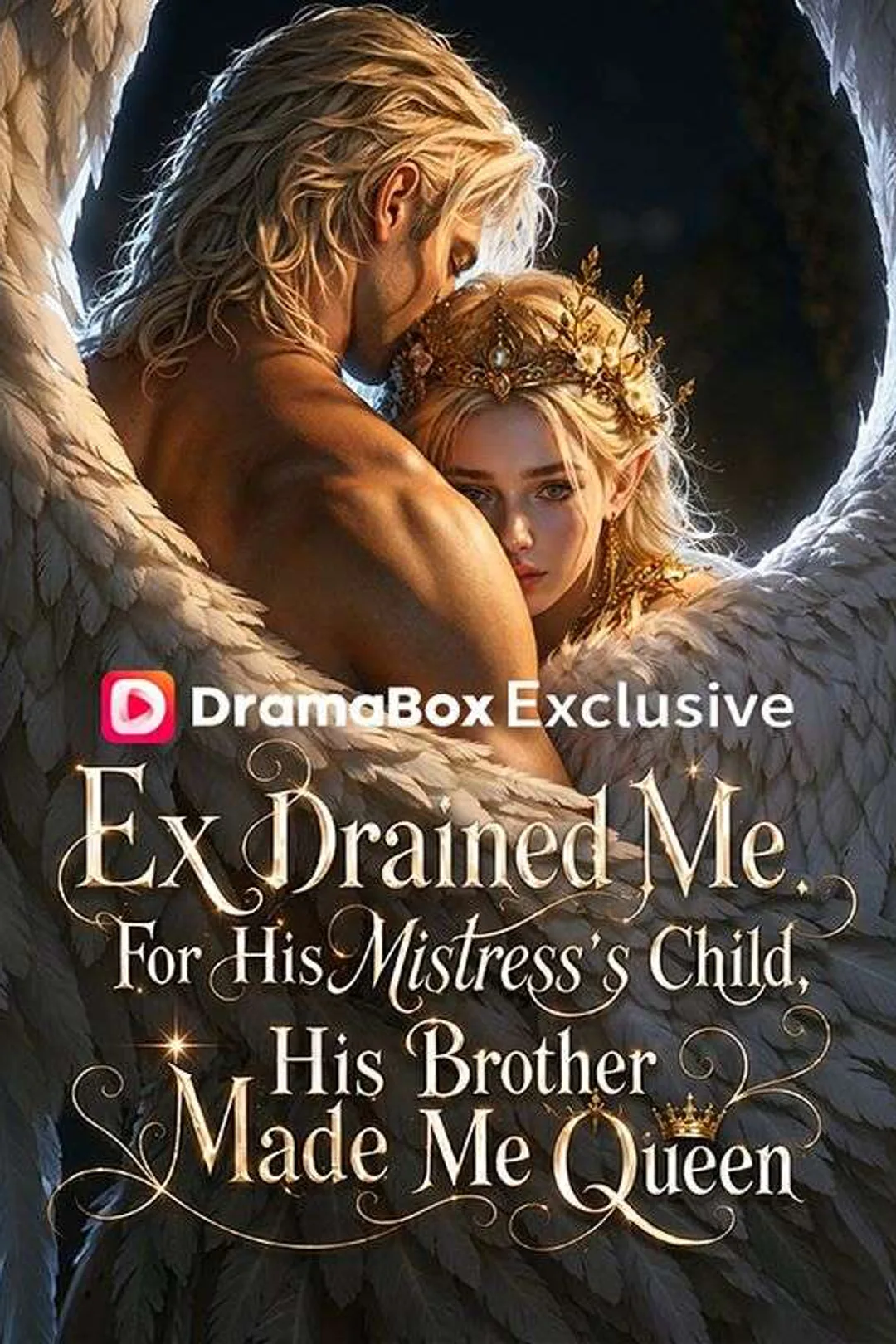 Ex Drained Me For His Mistress's Child, His Brother Made Me Queen poster