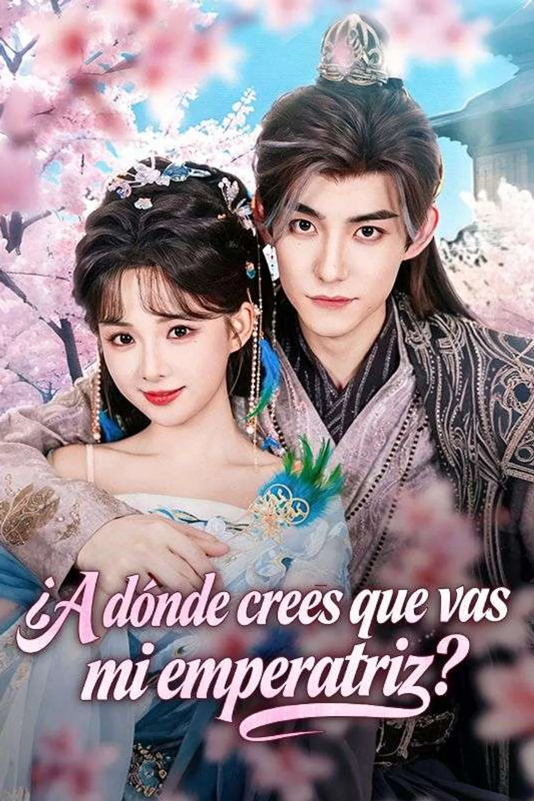 Póster de ¿A dónde crees que vas, mi emperatriz?