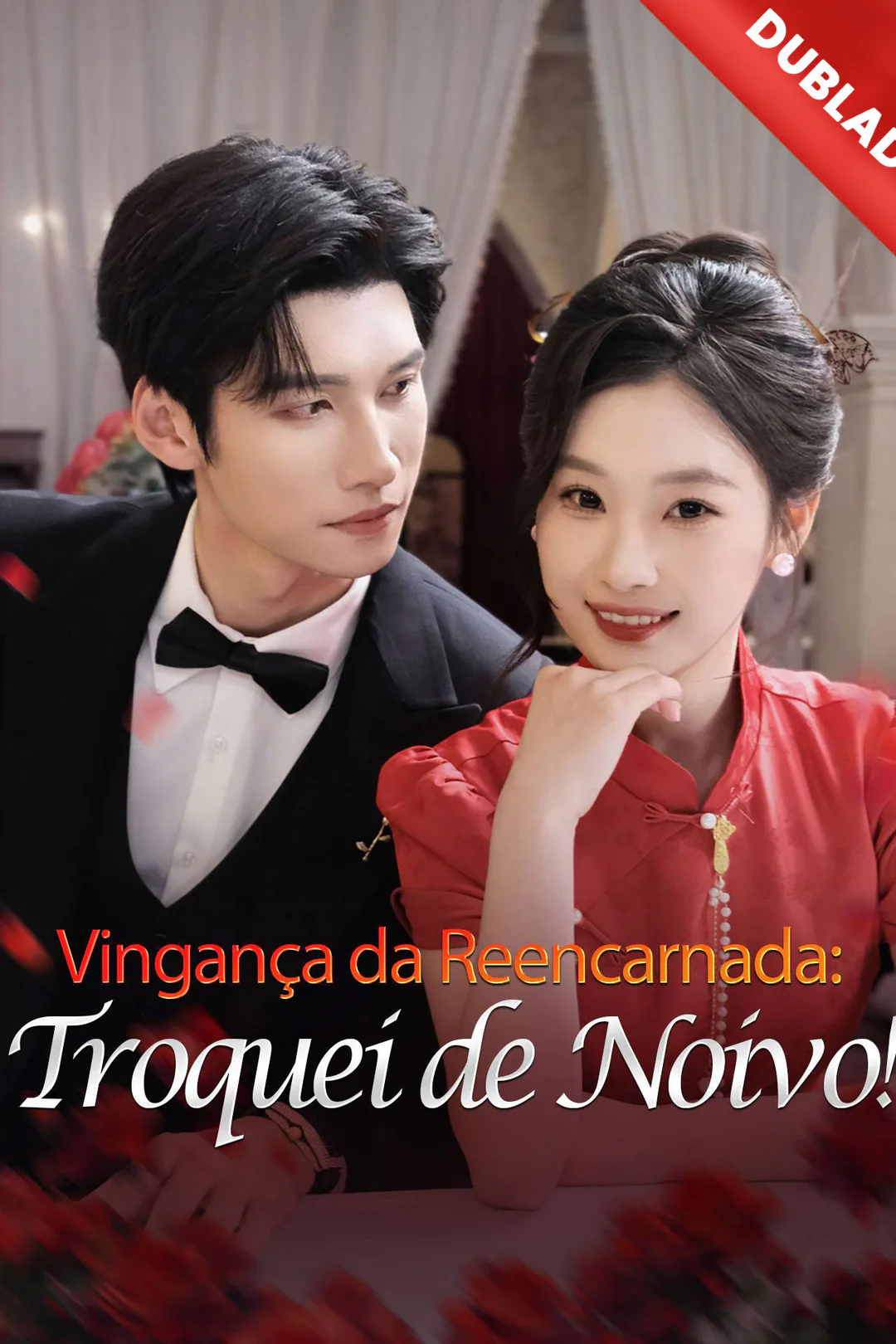 Pôster de Vingança da Reencarnada: Troquei de Noivo!