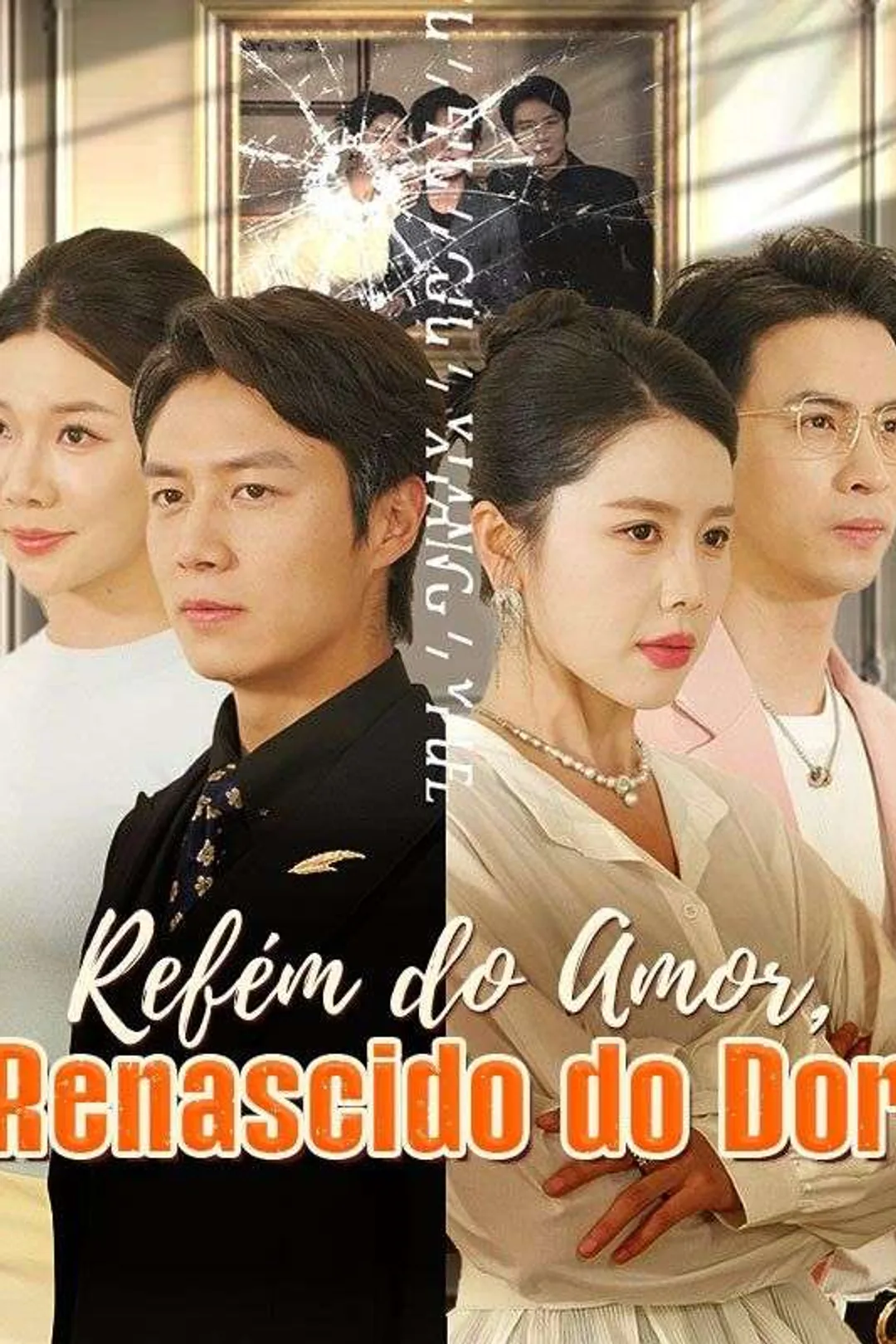 Pôster de Refém do Amor, Renascido do Dor