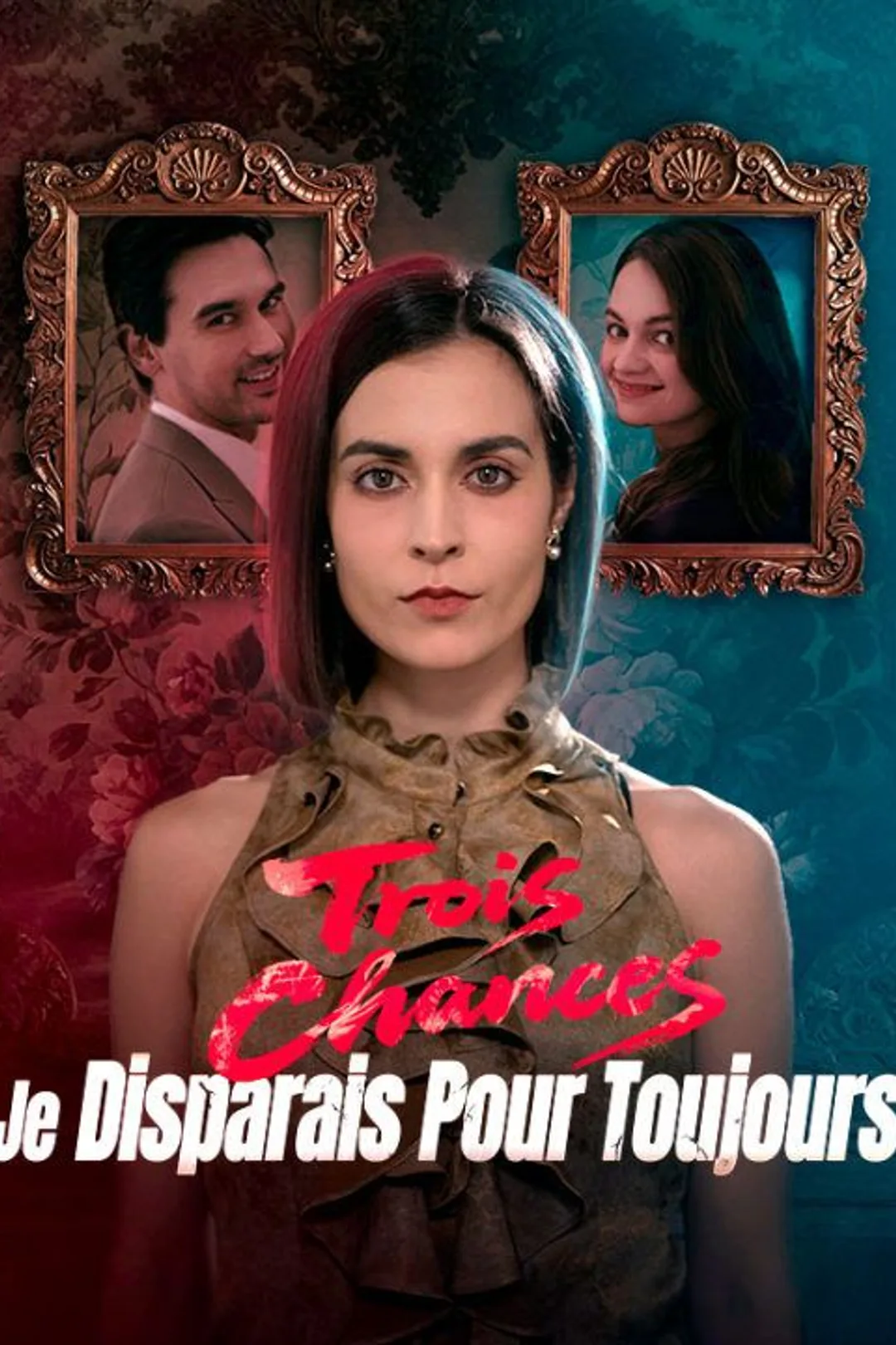 Affiche de Trois Chances, Je Disparais Pour Toujours